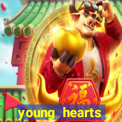 young hearts assistir 2024